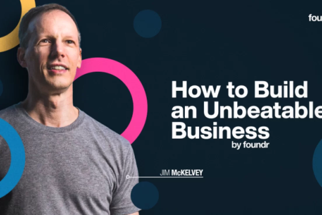 Jim McKelvey (Foundr) – How To Build An Unbeatable Business