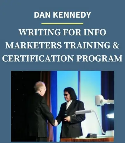 Dan Kennedy – Writing For Info Marketers Training & Certification Program